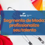 Segmento de Moda em 2026: tendências, mercado e qualificação profissional WhatsApp Image 2026-02-27 at 16.11.35